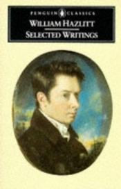 book cover of Selected writings by وليم هازلت
