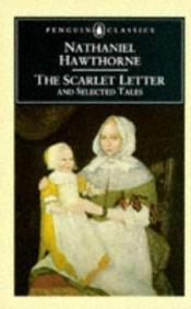 book cover of The scarlet letter, and other tales by נתניאל הות'ורן