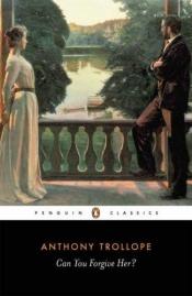 book cover of Can You Forgive Her by Anthony Trollope