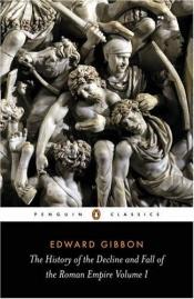book cover of The Decline and Fall of the Roman Empire by Edward Gibbon