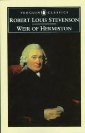 book cover of Weir of Hermiston by Roberts Luiss Stīvensons