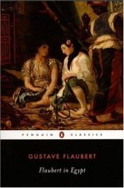 book cover of Flaubert in Egypt by Gistavs Flobērs