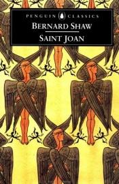 book cover of St.Joan: A Chronicle Play In Six Scenes And An Epilogue by จอร์จ เบอร์นาร์ด ชอว์