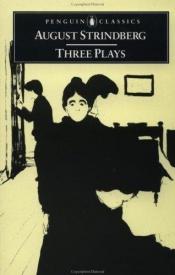 book cover of Three plays: The father; Miss Julia; Easter by ავგუსტ სტრინდბერგი