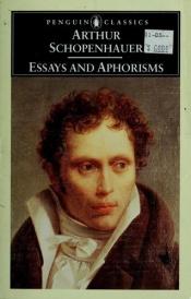 book cover of Essays And Aphorisms (Trans. By: R. J. Hollingdale) by Артур Шопенхауер