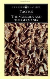 book cover of The Agricola; and The Germania; translated with an introduction by H. Mattingly; translation revised b by Тацит