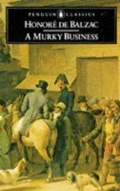 book cover of A murky business by أونوريه دي بلزاك