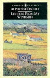 book cover of Letters from my windmill by ألفونس دوديه