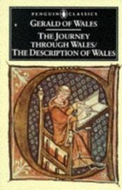 book cover of The journey through Wales; and, The description of Wales by Gerald of Wales