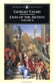 book cover of Lives of the Artists: Volume II by Джорджо Вазари
