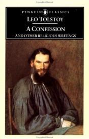book cover of A Confession and Other Religious Writings by Lev Nikolayevich Tolstoy