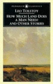 book cover of "How Much Does a Man Need?" and Other Stor by लेव तालस्तोय