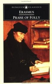 book cover of Praise of folly, and, Letter to Martin Dorp by Erasmo de Roterdão