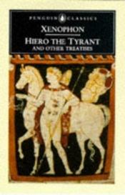 book cover of Hiero the Tyrant and other Treatises by Xenofont