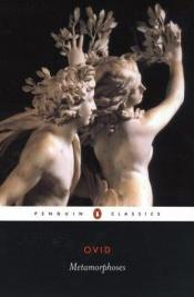 book cover of Ovid the Metamorphosis; Mentor Classic by Ovid