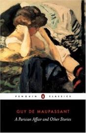 book cover of A Parisian affair and other stories by Ги де Мопасан