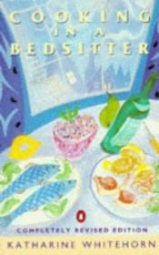 book cover of Cooking in a bedsitter by Katharine Whitehorn