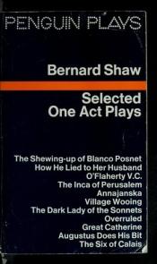 book cover of Selected One-Act Plays (Penguin plays & screenplays) by Џорџ Бернард Шо