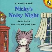 book cover of Nicky's Noisy Night (Lift-the-Flap) by Harriet Ziefert