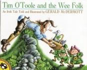 book cover of Tim O'Toole and the Wee Folk by Gerald McDermott