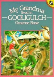 book cover of My grandma lived in Gooligulch by Graeme Base