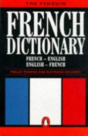 book cover of French Dictionary, The Penguin (Penguin Reference) by Merlin Thomas