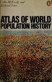 book cover of Atlas of world population history by Colin McEvedy