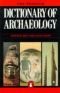 Dictionary of Archaeology (Brockhampton Reference Series (Popular))