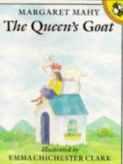 book cover of The Queen's Goat (Picture Puffin S.) by Margaret Mahy