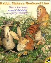 book cover of Rabbit Makes a Monkey of Lion by Verna Aardema