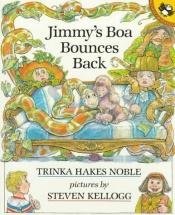 book cover of Jimmy's Boa Bounces Back by Trinka Hakes Noble