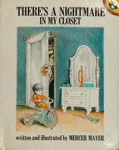 book cover of There's a Nightmare in My Closet by Mercer Mayer