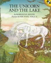 book cover of The Unicorn and the Lake: 2 by Marianna Mayer