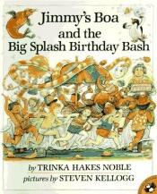 book cover of Jimmy's Boa and the Big Splash Birthday Bash by Trinka Hakes Noble