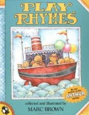 book cover of Play rhymes by Marc Brown