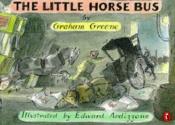 book cover of The little horse bus by Greiems Grīns