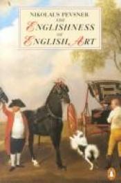 book cover of The Englishness of English Art by Nikolaus Pevsner