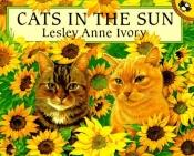 book cover of Cats in the sun by Lesley Anne Ivory