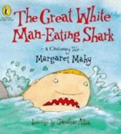 book cover of The Great White Man-eating Shark by Margaret Mahy