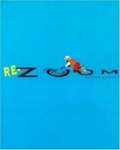 book cover of RE-Zoom (Picture Puffin Books) by Istvan Banyai