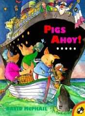 book cover of Pigs Ahoy! by David M. McPhail