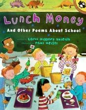 book cover of Lunch Money and Other Poems About School by Carol Diggory Shields