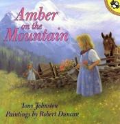 book cover of Amber on the Mountain by Tony Johnston