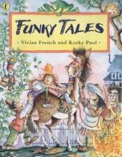 book cover of Funky Tales by Vivian French