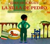 book cover of La silla de Pedro (Penguin Ediciones) by Ezra Jack Keats