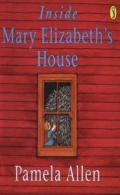 book cover of Inside Mary Elizabeth's House by Pamela Allen