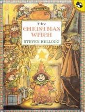 book cover of Christmas Witch by Steven Kellogg