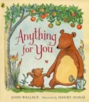 book cover of Anything for You by John Wallace