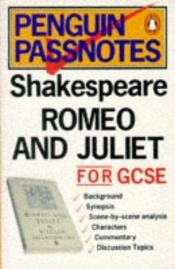 book cover of William Shakespeare:Romeo & Juliet (Passnotes) by Susan Quilliam