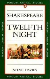 book cover of William Shakespeare, Twelfth Night by Stevie Davies